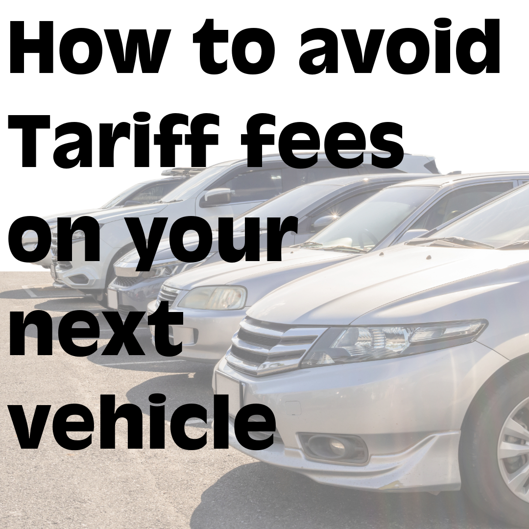 How to avoid tariff fees on cars